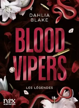 Dahlia Blake – Les Légendes, Tome 2 : Blood Vipers